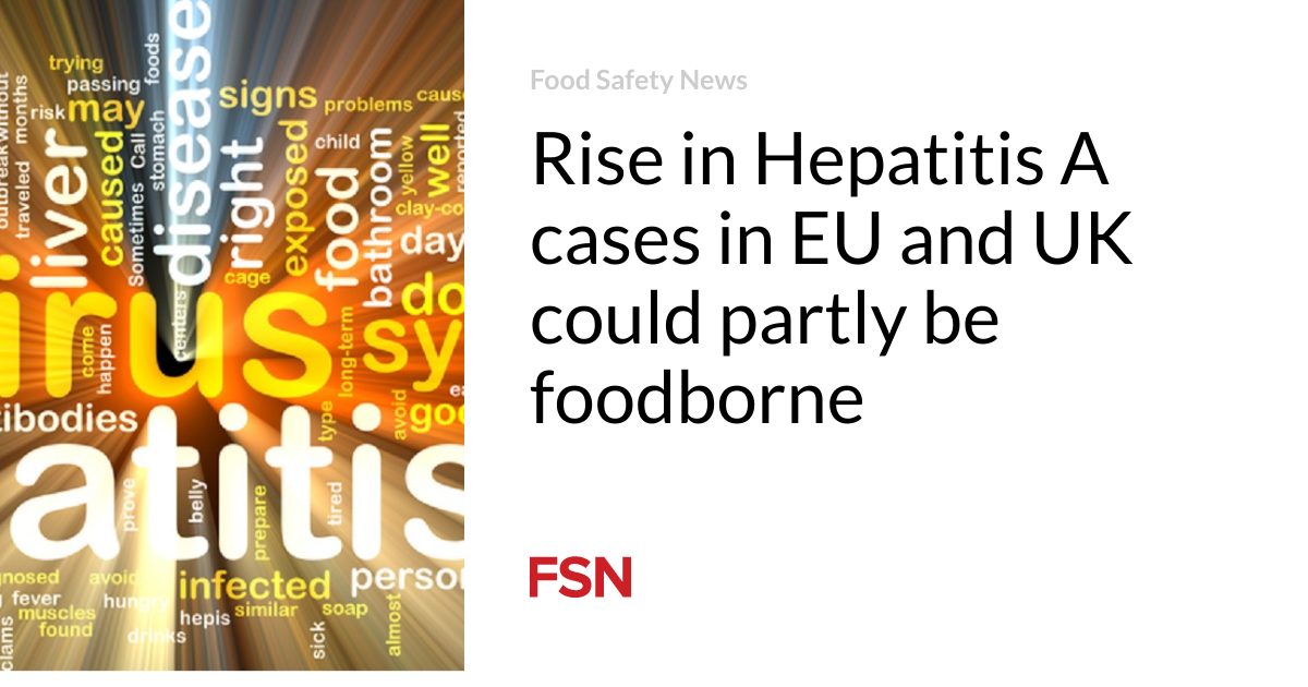 Rise in Hepatitis A cases in EU and UK could partly be foodborne